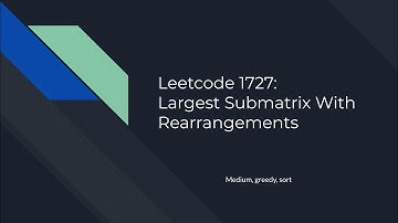 Leetcode 1727. Largest Submatrix With Rearrangements