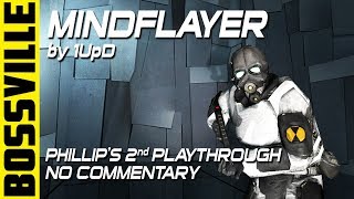 Half-Life 2: BossVille: Mind Flayer - 2nd Playthrough No Commentary