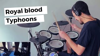 Royal Blood - Typhoons (Drum cover)