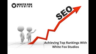 Tampa Seo Excellence Achieving Top Rankings With White Fox Studios