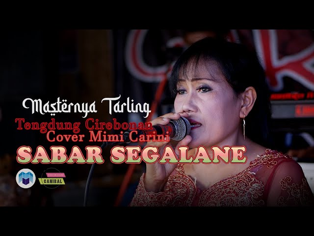 Sabar Segalane (Kelakon) - Tarling Tengdung Cirebonan Cover Mimi Carini class=
