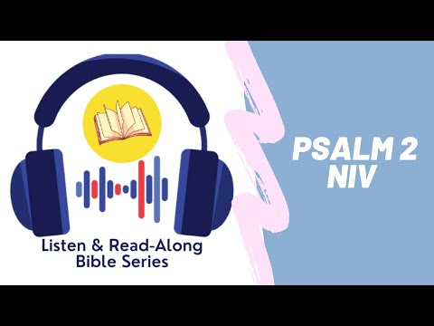 Psalm 2 | NIV | Listen & Read-Along Bible Series