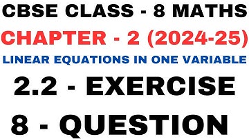 8 Question Ex2.2 l Chapter 2 l Linear Equation in One Variable l Class 8th Maths l NEW NCERT 2024-25