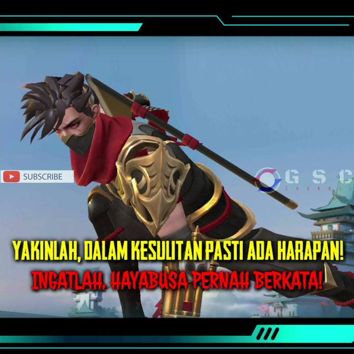 Setiap Kesulitan Pasti Ada Harapan! INGATLAH! Hayabusa Pernah Berkata! || Quotes Hero Mobile Legends