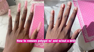 How to remove polygel with AND without a drill