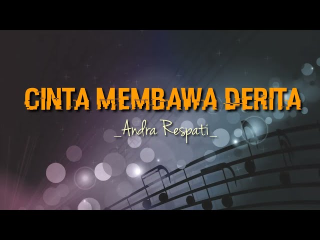 Cinta membawa derita - andra respati (lirik lagu) class=