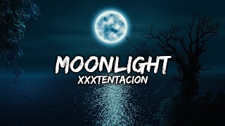 Xxxtentacion - Moonlight (Lyrics)