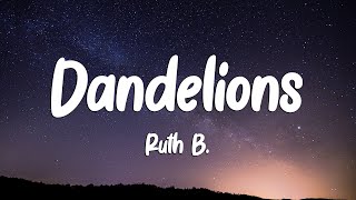 Ruth B. - Dandelions (Lyrics)