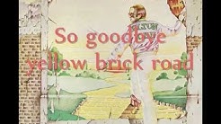 Elton John - Goodbye Yellow Brick Road Lyrics