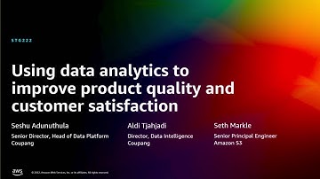 AWS re:Invent 2022 - Use data analytics to improve product quality & customer satisfaction (STG222)