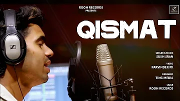 Qismat (latest Punjabi song 2022) Prabh Gill | Sukh Sran | Rooh Records