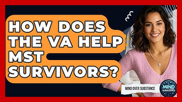 How Does The VA Help MST Survivors? - Mind Over Substance