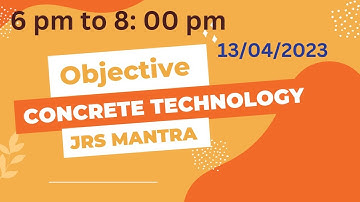 Objective ll Concrete Technology ll 3rd Semester ll JRS Mantra