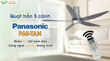 Giới thiệu quạt trần Panasonic 5 cánh F-60TAN Có cảm biến nhiệt độ