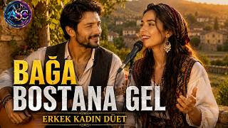 Bağa Gel Bostana Gel Kadın & Erkek Düet - Vay Vay Yandım Diye Diye Dinletecek