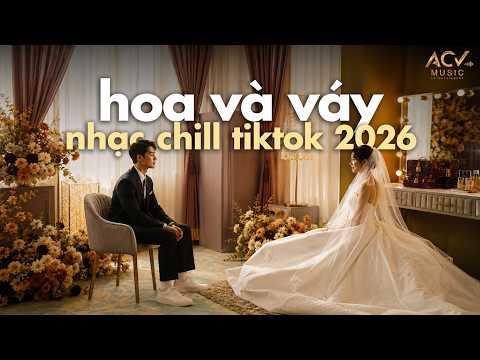 Nhạc Chill Này Là Để Thu Giãn , BXH Nhạc Chill 2026 Hot TikTok - Những Bản Nhạc Lofi Chill Buồn