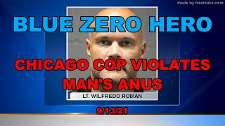 Chicago Cop Shoves Flashlight Into Man's Anus  9/13/21