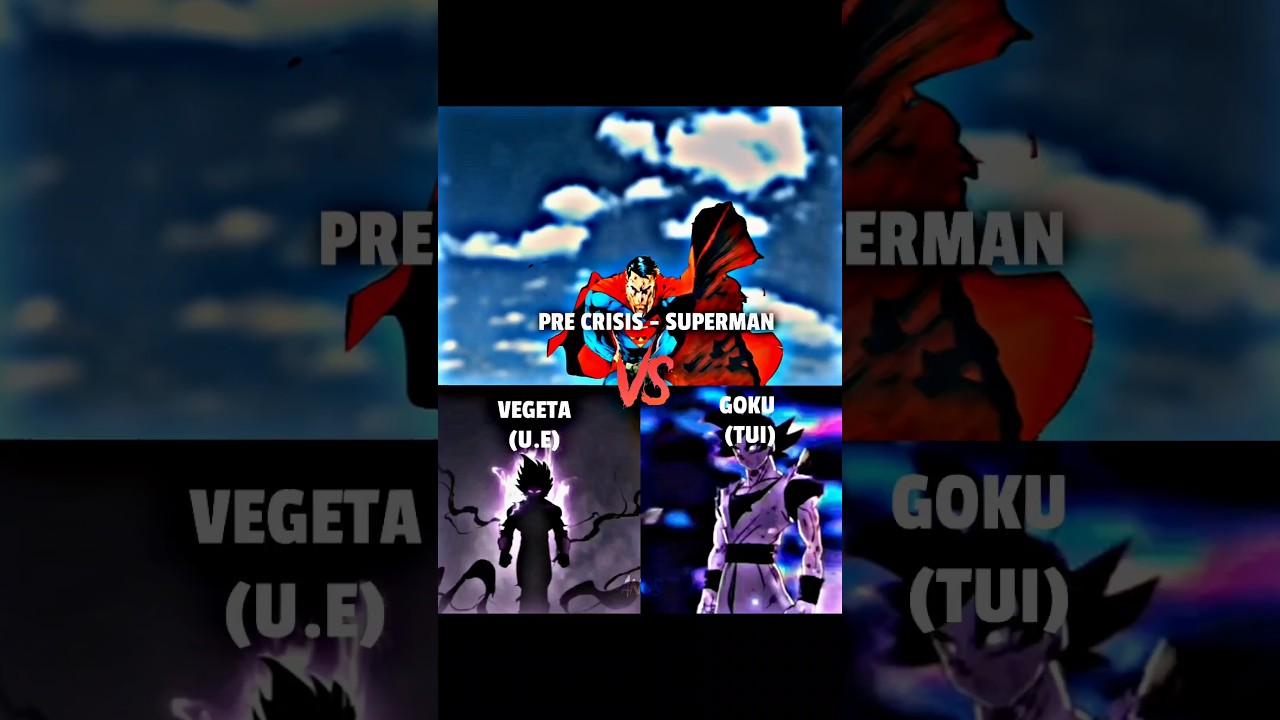 Superman (pre-crisis) vs Goku and Vegeta 