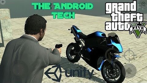 GTA 5 unity v1.3 official game bike update for Android 100 working!    |    Grand Theft Auto Android