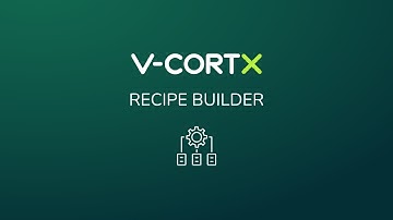 V-CORTX Recipe Builder