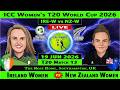 Ireland Women vs New Zealand Women | IRE-W vs NZ-W | 13th Match of ICC Women's T20 World Cup 2026