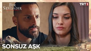 Gerçek sevda sonsuzdur… - Bir Sevdadır 13. Bölüm @trt1