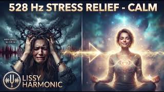 528 Hz Stress Relief & Calm | Deep Inner Peace Frequency
