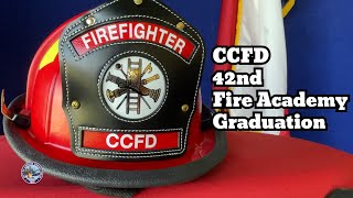 CCFD 42nd Fire Academy Graduation Video