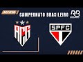 🔴 Atlético-GO x São Paulo - Brasileirão -  03/07/2022 - Rogério Assis e Alexandre Praetzel