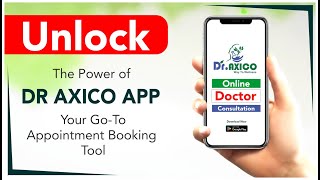 Unlock the Power of Dr Axico App Your Go-To Appointment Booking Tool || Dr axico screenshot 2