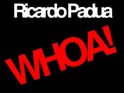 Ricardo Padua - Whoa!