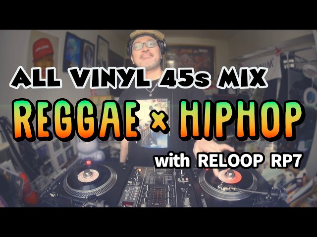 45s MIX】ROOTS、DUB、LOVERS、REGGAE×HIPHOPなレゲエMIX！！MIX CD