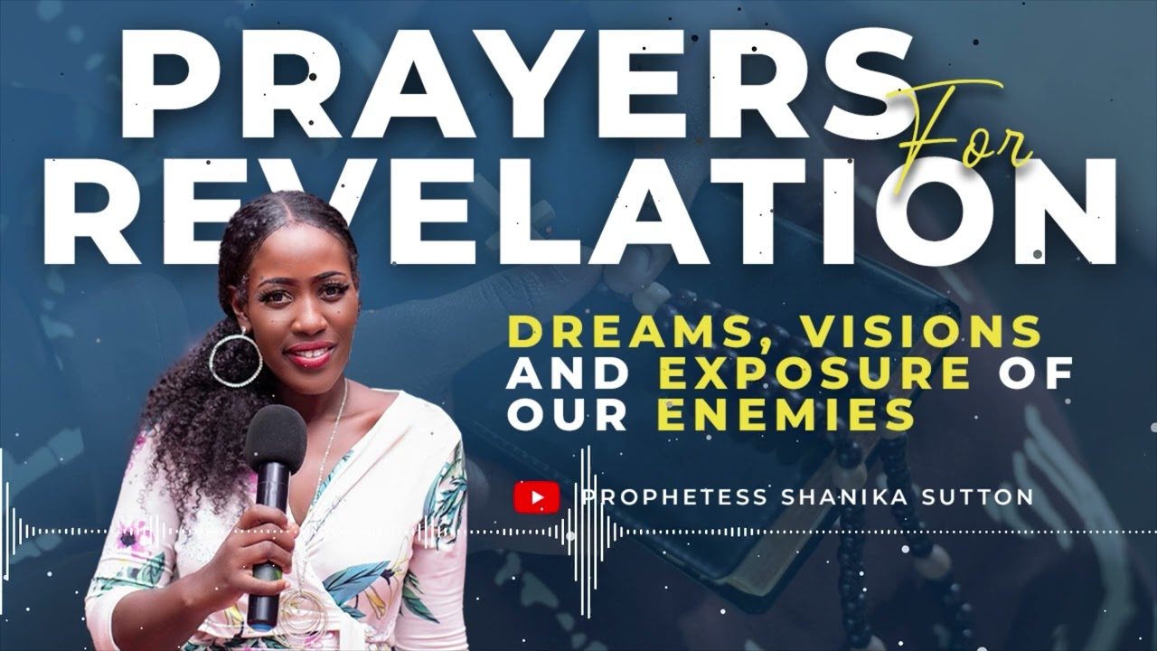 Prayers For Revelation, Dreams, Visions and Exposure of Our Enemies