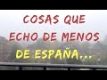 Cosas que echo de menos de España