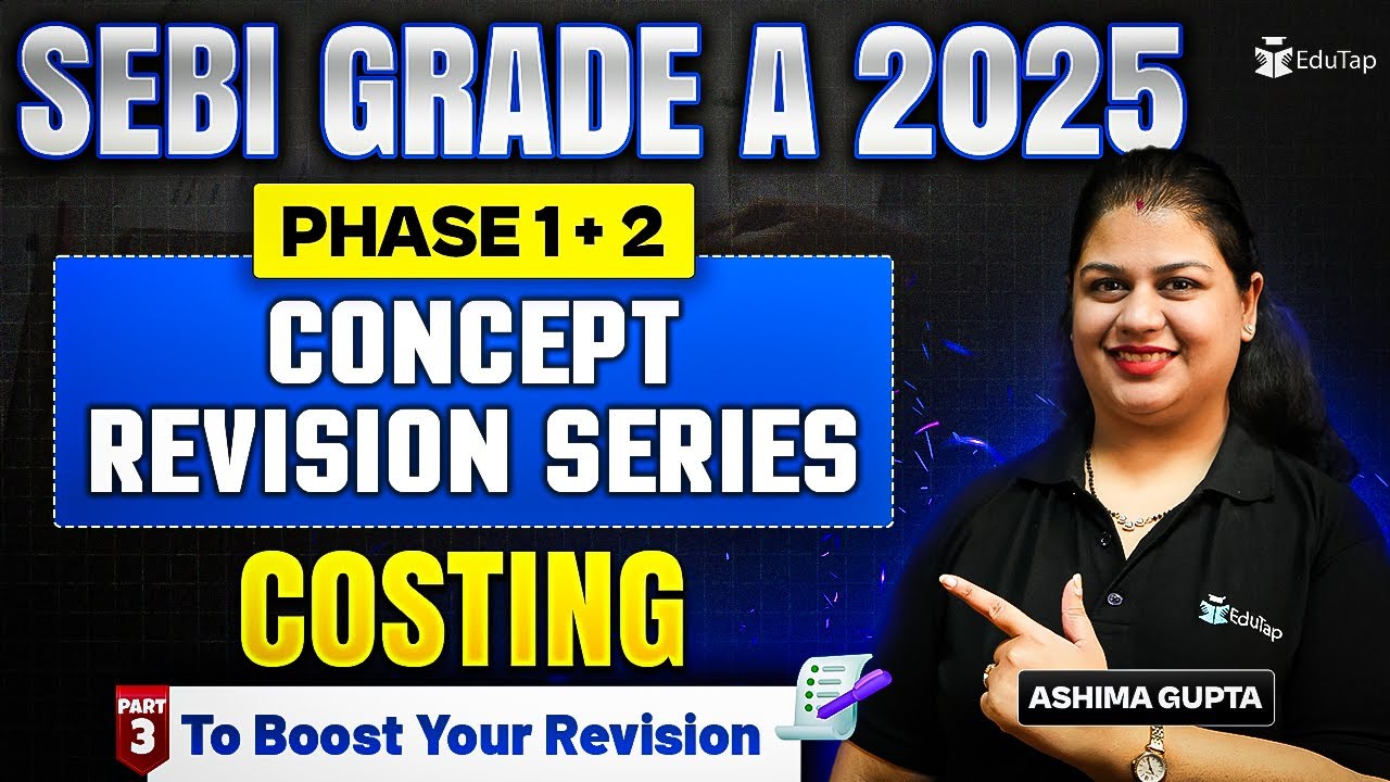 SEBI Grade A 2025 Classes | SEBI Assistant Manager Prep Phase 1 & 2 Costing Practice Question