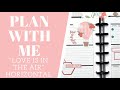 PLAN WITH ME | ❤️💍 Love Is In The Air | Happy Planner Horizontal | July 19-25, 2021