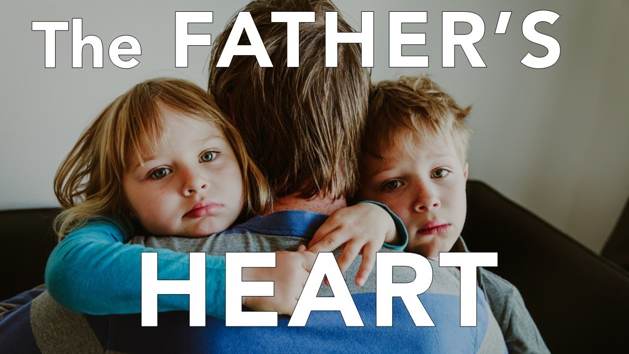 4) The Father's Heart - YouTube