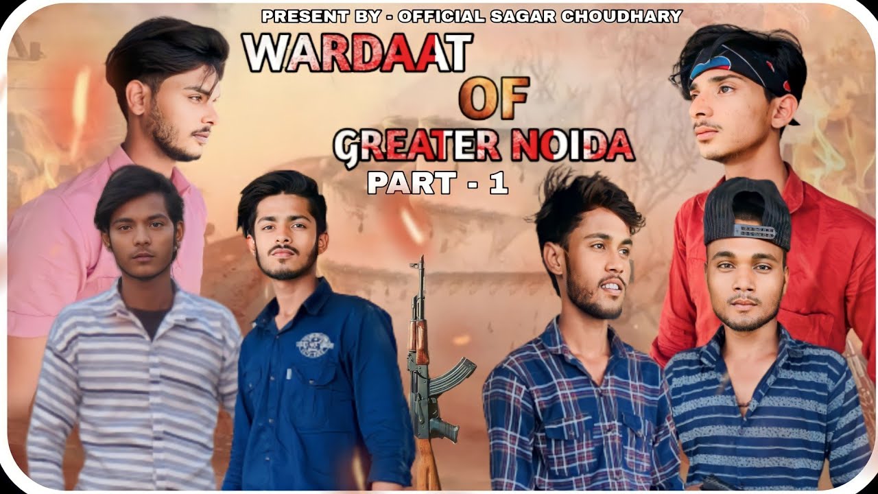 WARDAAT OF GREATER NOIDA CHAPTER - 1 | OFFICIAL SAGAR CHOUDHARY || GANGSTER VIDEOS || NEW VIDEO 2023
