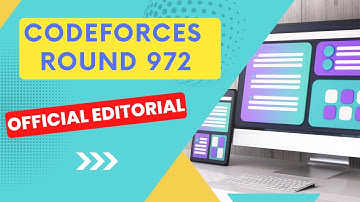 CodeForces Round 972 Official Editorial