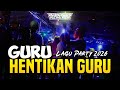 GURU HENTIKAN GURU ( MIX PARTY ) Bangalos Remixer 2026