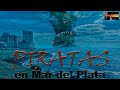 22 - Piratas en Mar del Plata