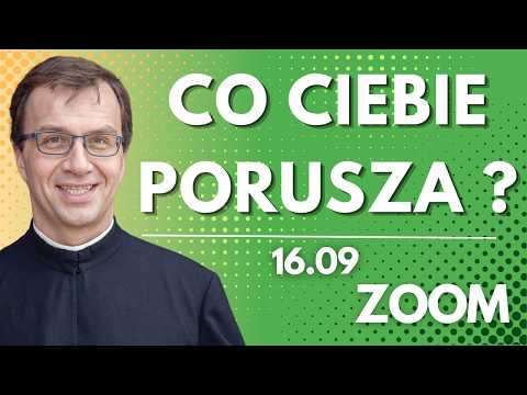Co Ciebie porusza ? | Remi Recław SJ | Zoom - 16.09.2026