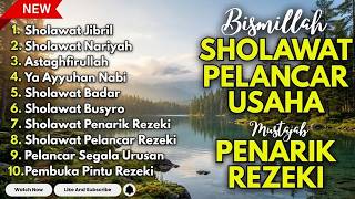 SHOLAWAT TERBARU 2026 | SHOLAWAT NABI PENARIK REJEKI | Sholawat Jibril, Sholawat Busyro, Nariyah