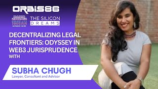 How to Navigate the Intersection of Law & Tech in Web3? Insights from a First-Gen Lawyer Subha Chugh