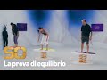 La prova di equilibrio | THE 50