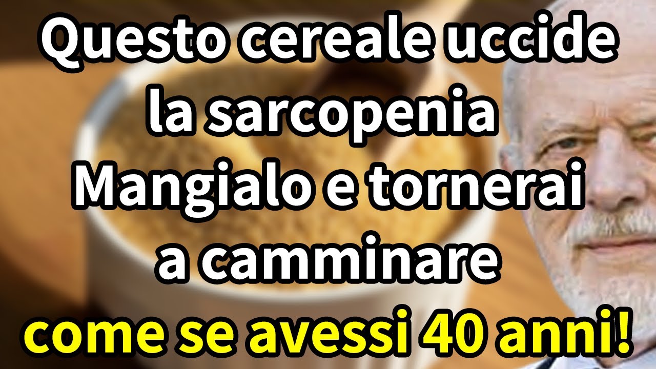 SCOPERTO il CEREALE Che Combatte la Sarcopenia e Ricostruisce i Muscoli Velocemente e Naturalmente!