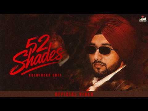 52 Shades : (Official Video) Kulwinder Sohi | Jang Dhillon | HD Video | Latest Punjabi Song 2026 |