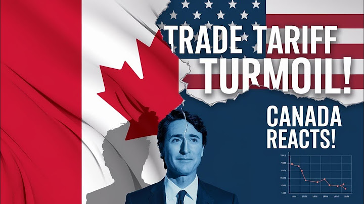 Trade Tariff Turmoil Pushes Canada to Rethink US Ties