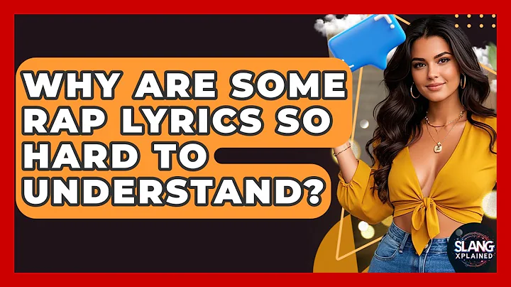 Why Are Some Rap Lyrics So Hard To Understand? - SlangXplained