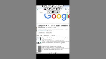 Cloudflare: Reglas de Firewall para permitir Google sólo desde IPs de Europa